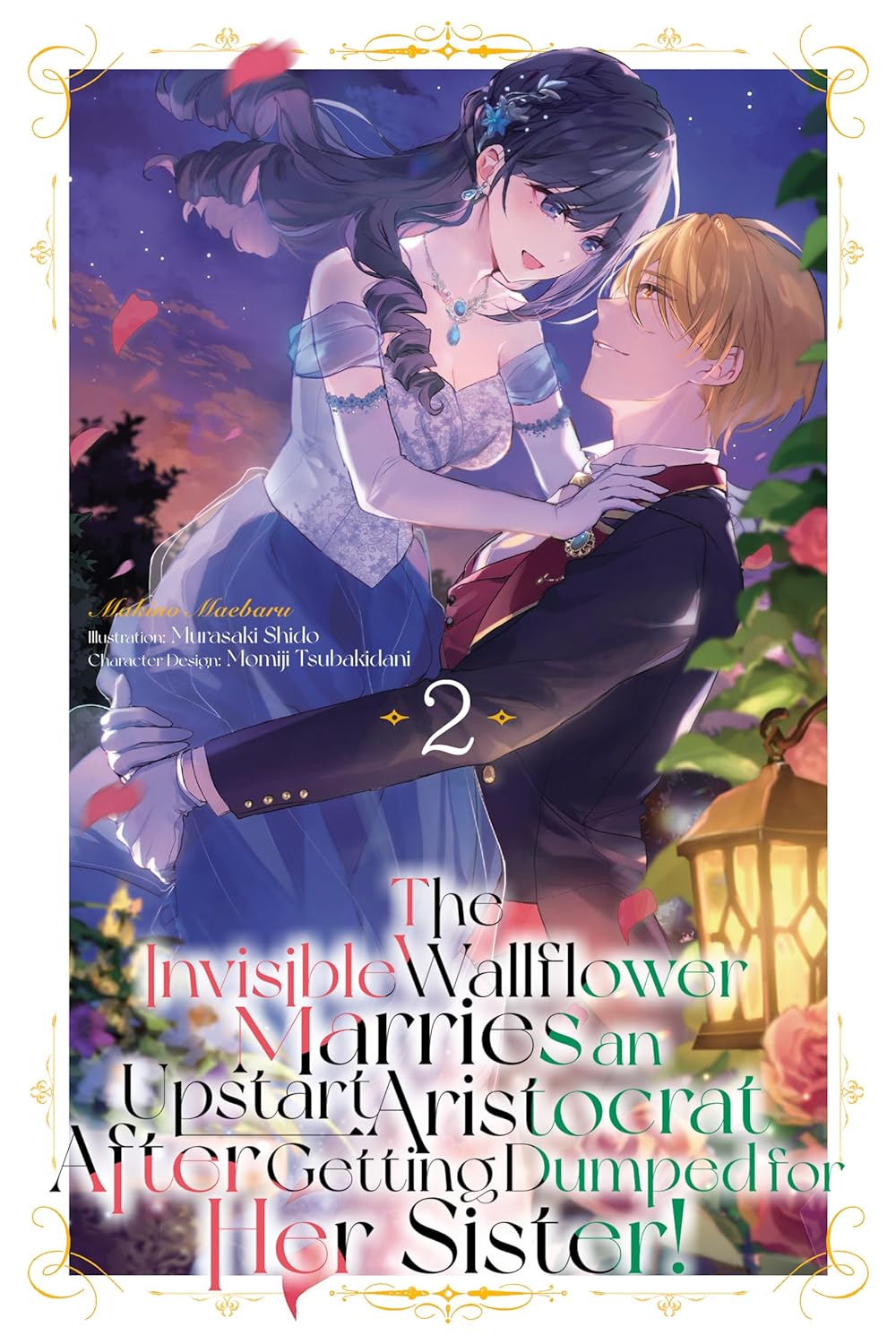 The Invisible Wallflower Marries an Upstart Aristocrat After Getting Dumped for Her Sister! Vol. 2&nbsp;Review