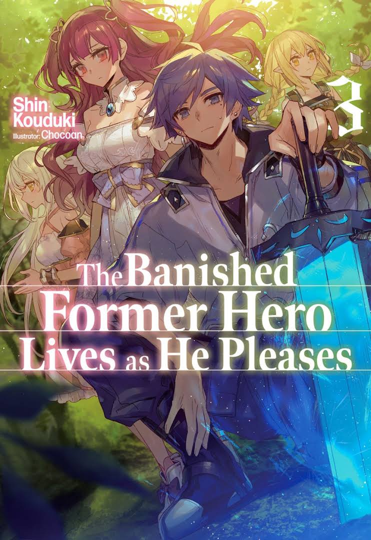 The Banished Former Hero Lives as He Pleases Vol. 3&nbsp;Review