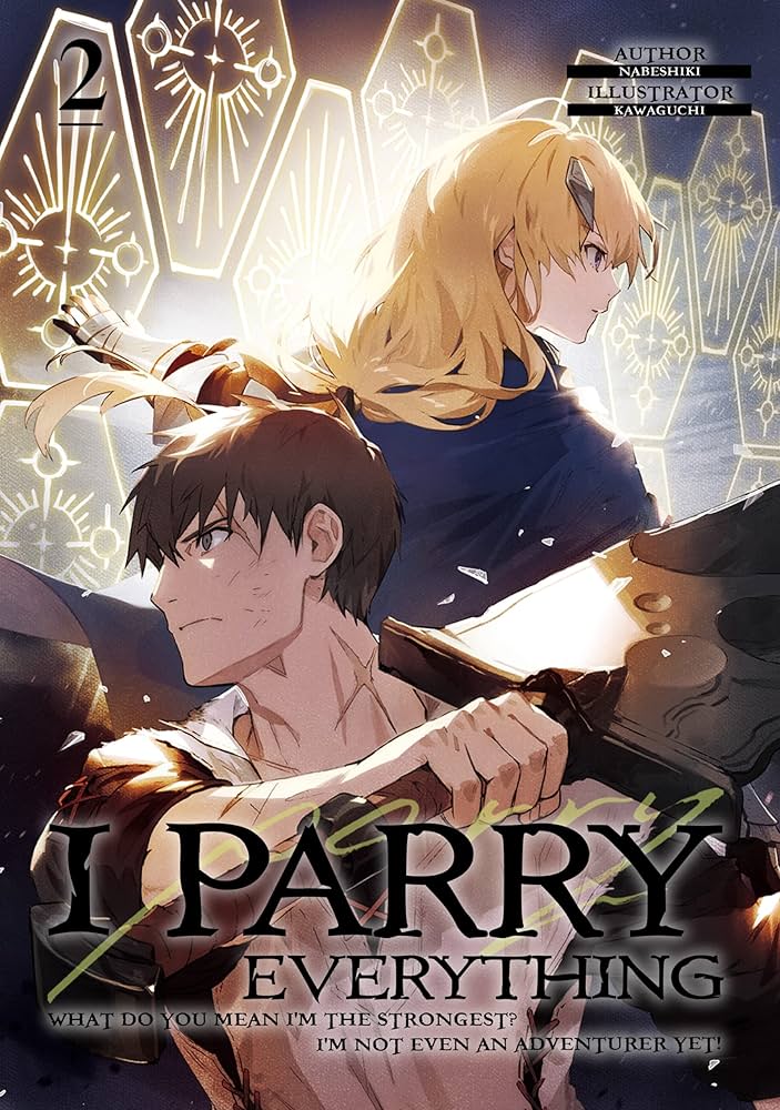 I Parry Everything: What Do You Mean I’m the Strongest? I’m Not Even an Adventurer Yet! Vol. 2&nbsp;Review